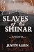 Slaves of the Shinar by Justin Allen