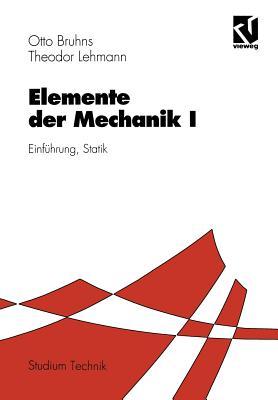 Elemente der Mechanik I: Einführung, Statik (Studium Technik) (German Edition)