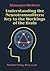 Understanding the Neurotransmitters: Key to the Workings of the Brain