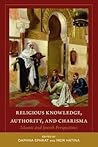 Religious Knowledge, Authority, and Charisma: Islamic and Jewish Perspectives (Utah Series in Turkish and Islamic Stud)