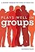 Plays Well in Groups: A Jou...