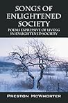 Songs of Enlightened Society: Poems Expressive of Living in Enlightened Society