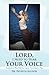 Lord, I Need to Hear Your Voice: Freedom from What Holds You Captive: from Despair to Hope