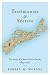 Testimonies and Secrets: The Story of a Nova Scotia Family, 1844-1977