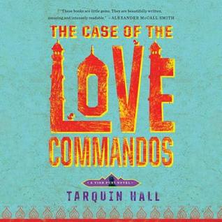 The Case of the Love Commandos Lib/E: From the Files of Vish Puri, India's Most Private Investigator