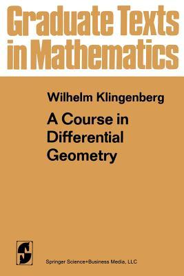 A Course in Differential Geometry (Graduate Texts in Mathematics)