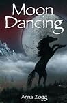 Moon Dancing by Anna Zogg