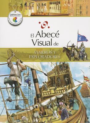 El abecé visual de viajeros y exploradores (Colección Abecé Visual)