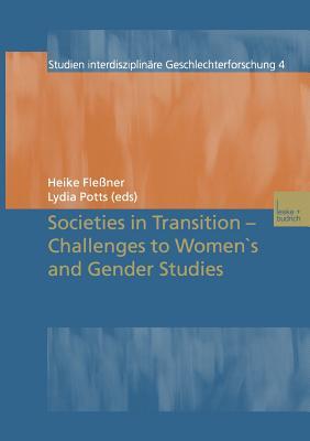 Societies in Transition: Challenges to Women's and Gender Studies
