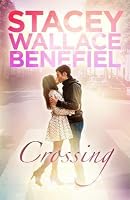 Crossing (Open Door Love Story, #1) by Stacey Wallace
