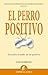 El perro positivo by Jon Gordon