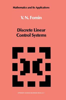 Discrete Linear Control Systems (Mathematics and its Applications)