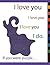 I love you I love you I love you I do. If you were purple . . .