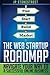 The Web Startup Roadmap: Navigate Your Way to a Successful Online Business