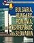 Bulgaria, Hungary, Romania, the Czech Republic, and Slovakia (The Britannica Guide to Countries of the European Union)