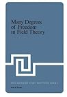 Many Degrees of Freedom in Field Theory: (Closed)) (Nato ASI Subseries B:)