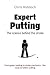 Expert Putting: The science behind the stroke