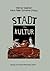 Stadt und Kultur: Symposion aus Anlaß des 700jährigen Bestehens der Stadt Düsseldorf (German Edition)