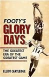 Footy's Glory Day...