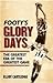 Footy's Glory Days : the Greatest Era of the Greatest Game