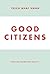 Good Citizens: Creating Enlightened Society