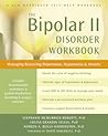 The Bipolar II Disorder Workbook by Stephanie McMurrich Roberts