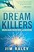Dream Killers by Jim Raley