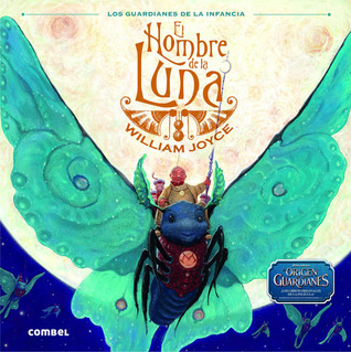 El hombre de la Luna (Los Guardianes de la infancia, #1)