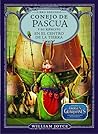 Conejo de Pascua y su ejército en el centro de la Tierra by William Joyce