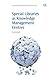 Special Libraries as Knowledge Management Centres (Chandos Information Professional Series)