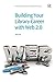 Building Your Library Career with Web 2.0 (Chandos Information Professional Series)