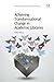 Achieving Transformational Change in Academic Libraries