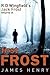 First Frost (Detective Jack Frost Prequel, #1)