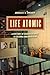 Life Atomic: A History of Radioisotopes in Science and Medicine (Synthesis)