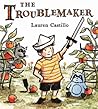 The Troublemaker by Lauren Castillo