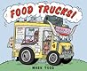 Food Trucks! by Mark Todd