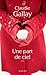 Une part de ciel by Claudie Gallay