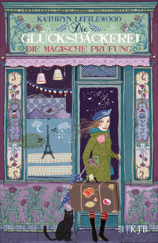 Die magische Prüfung (Die Glücksbäckerei, #2)