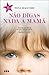 Não digas nada à mamã by Toni Maguire