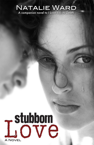 Stubborn Love (I Love You, #2)
