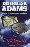 The Dirk Gently Omnibus by Douglas Adams The Dirk Gently Omnibus by Douglas Adams