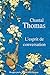 L'esprit de conversation by Chantal Thomas