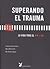 Superando el trauma : la vida tras el 11-M