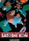 Historias cortas by Satoshi Kon