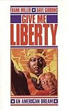 Give Me Liberty by Frank Miller