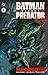 Batman versus Predator II: Bloodmatch