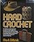 Hard Crochet by Mark Dittrick