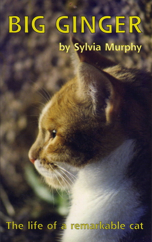 Big Ginger: The Life of a Remarkable Cat