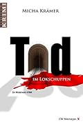 Tod im Lokschuppen