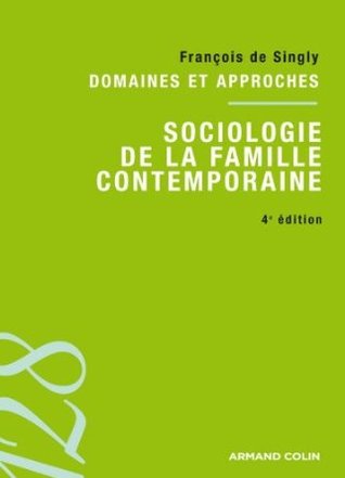 Sociologie de la famille contemporaine (4ème édition)